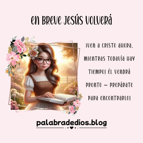 En breve Jesús volverá